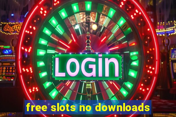 free slots no downloads