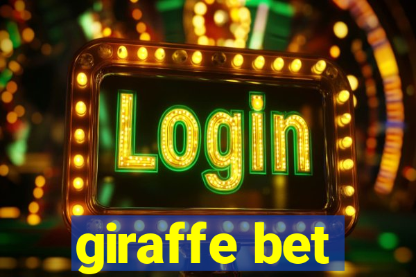 giraffe bet