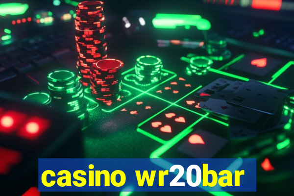 casino wr20bar