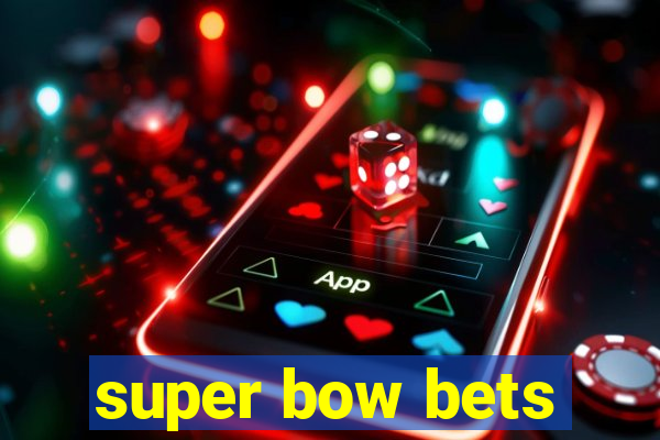 super bow bets