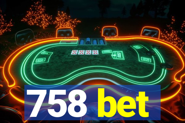 758 bet