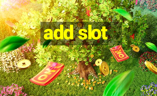 add slot