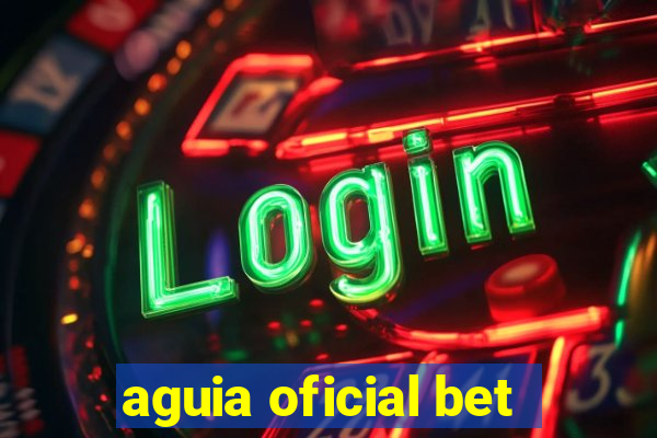 aguia oficial bet