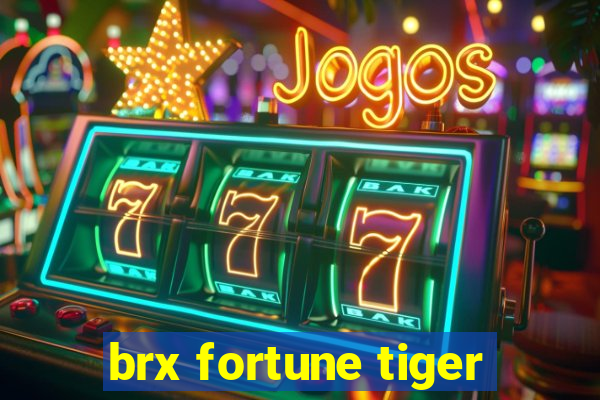 brx fortune tiger