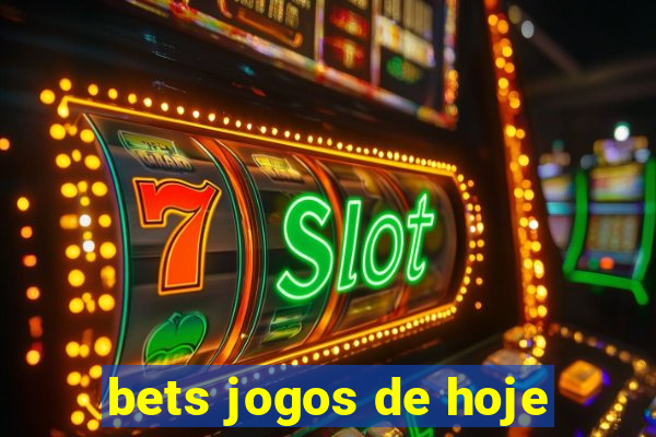 bets jogos de hoje