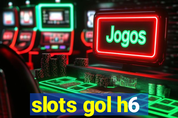 slots gol h6