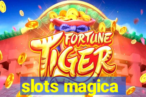 slots magica