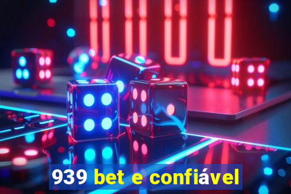 939 bet e confiável