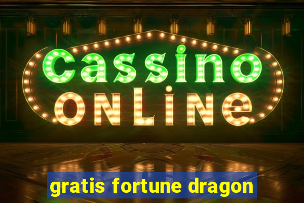 gratis fortune dragon