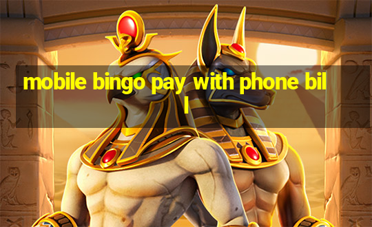 mobile bingo pay with phone bill