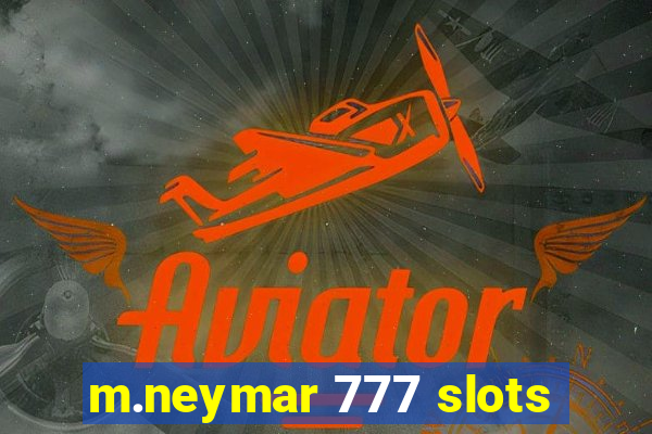 m.neymar 777 slots