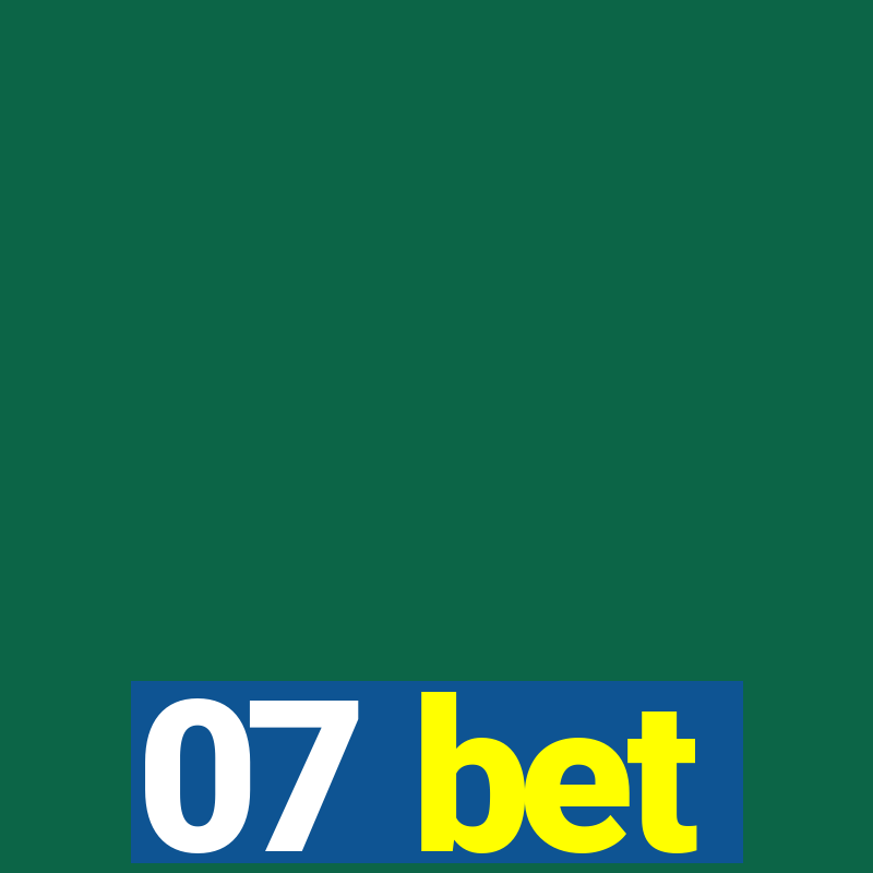 07 bet