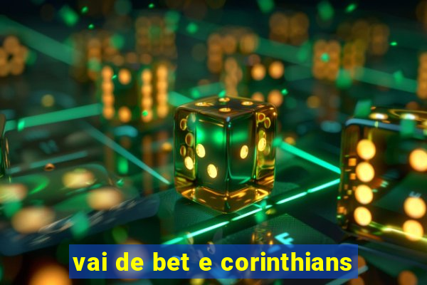 vai de bet e corinthians