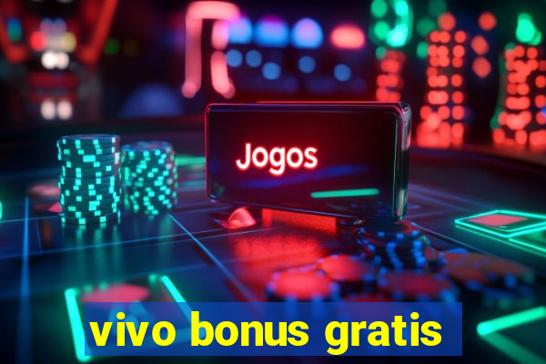 vivo bonus gratis