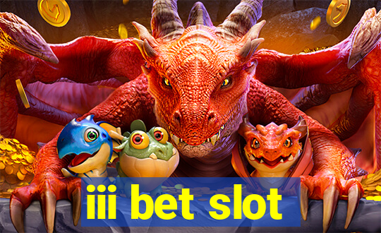 iii bet slot