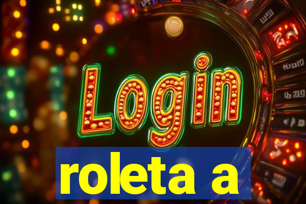 roleta a