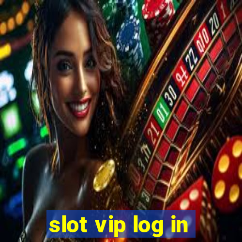 slot vip log in