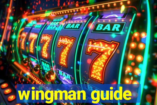 wingman guide