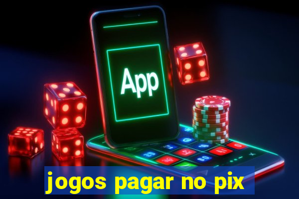 jogos pagar no pix