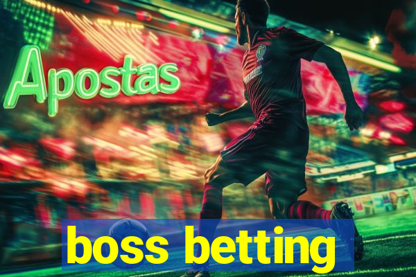 boss betting