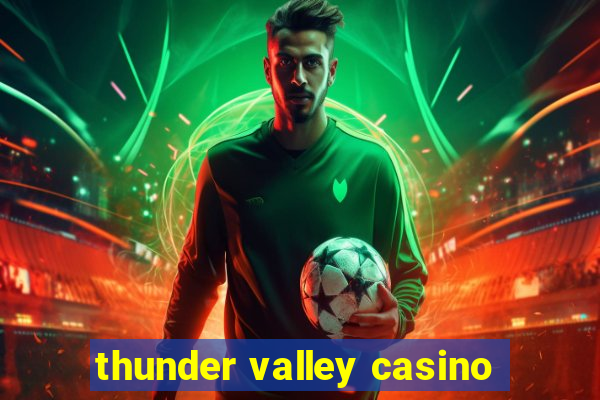 thunder valley casino