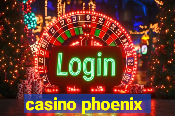 casino phoenix