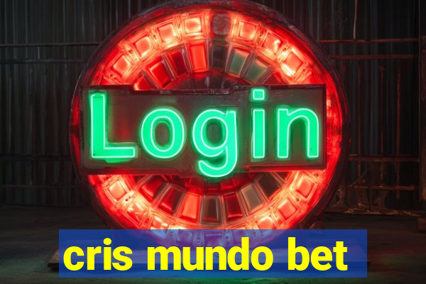 cris mundo bet