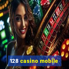 128 casino mobile