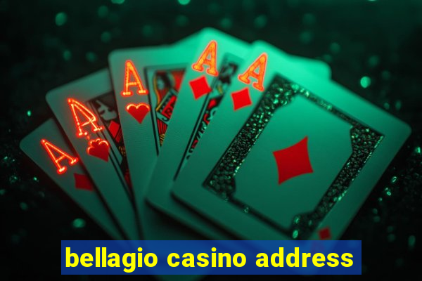 bellagio casino address