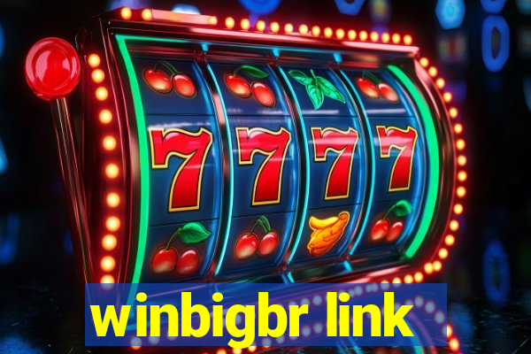 winbigbr link