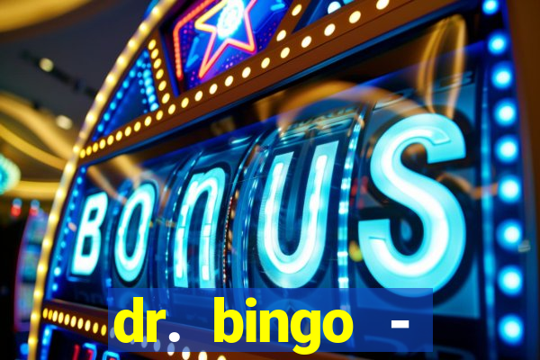 dr. bingo - videobingo + slots