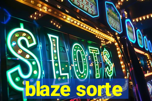 blaze sorte