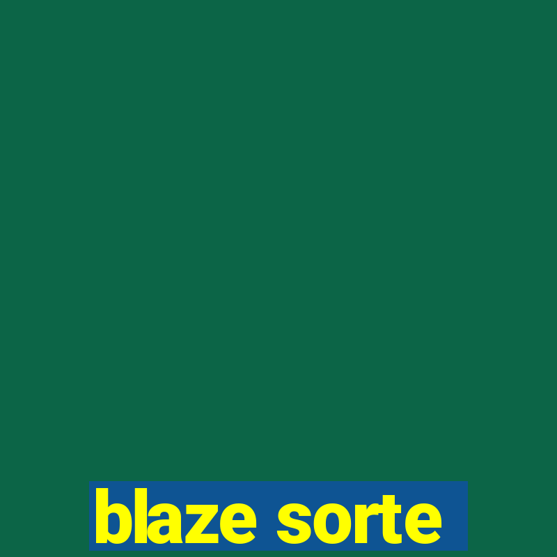 blaze sorte