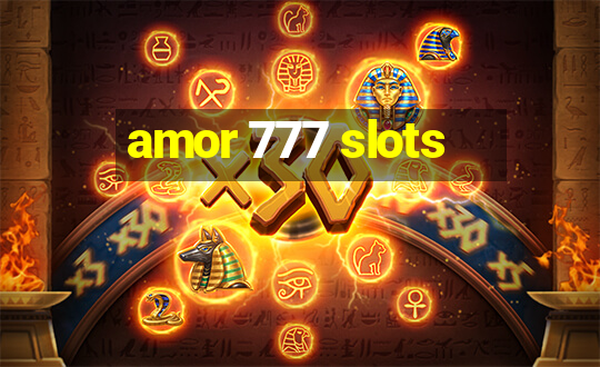 amor 777 slots