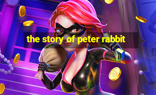 the story of peter rabbit