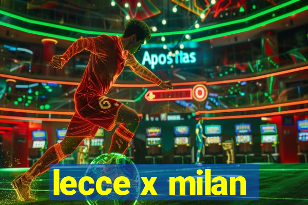 lecce x milan