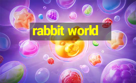 rabbit world