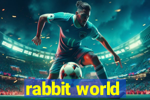 rabbit world