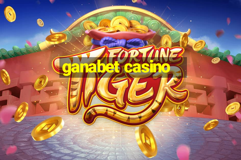 ganabet casino