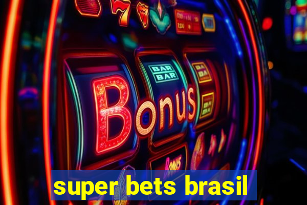 super bets brasil