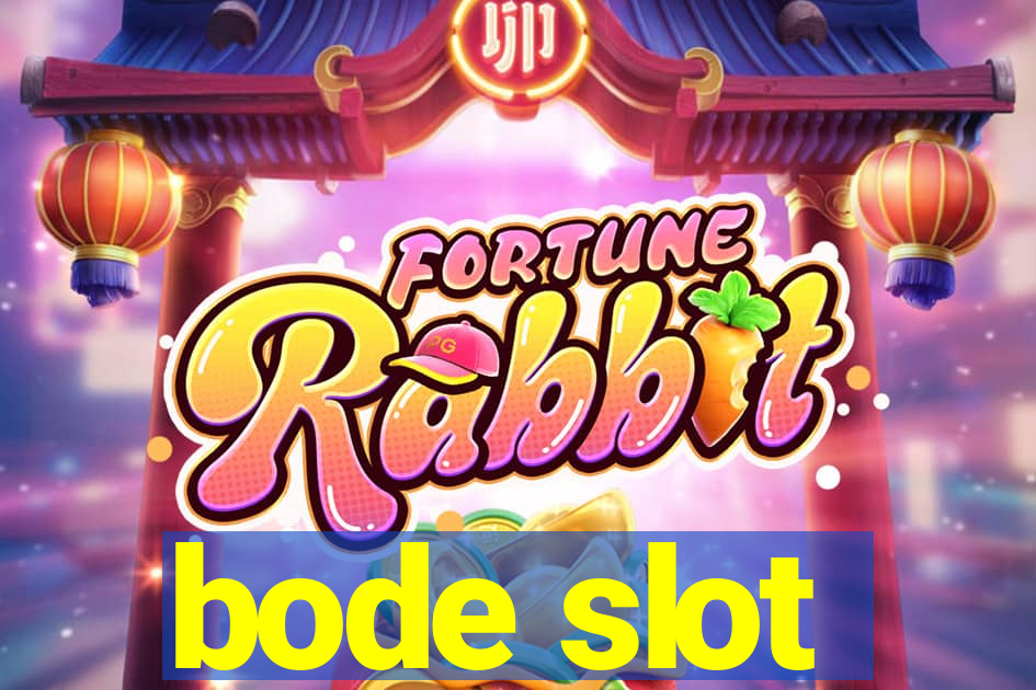 bode slot