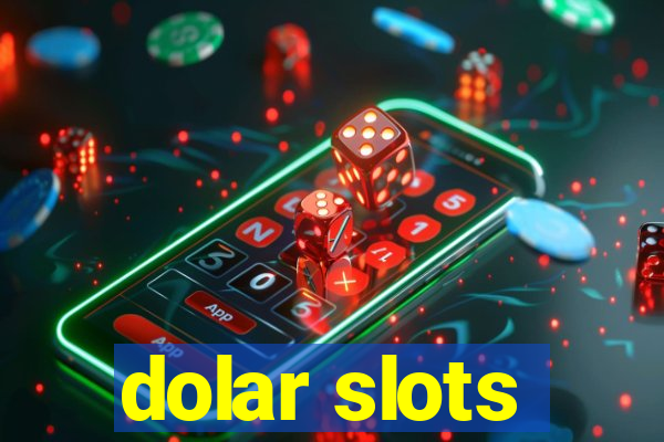 dolar slots