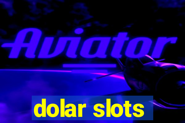 dolar slots