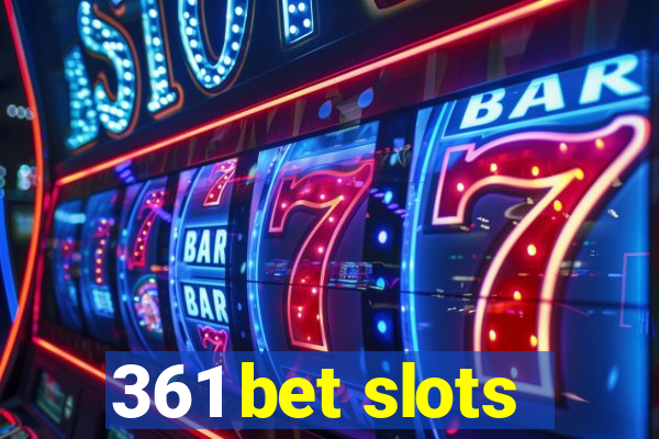 361 bet slots