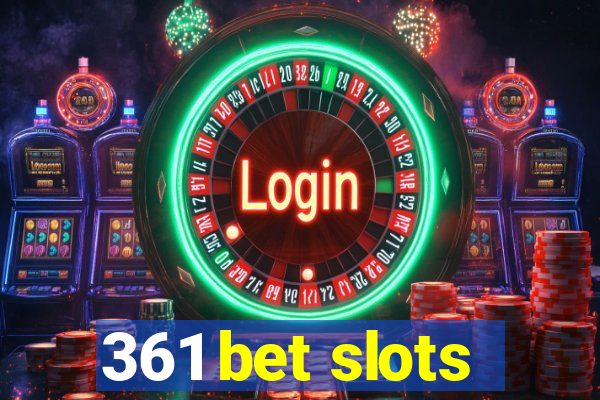 361 bet slots