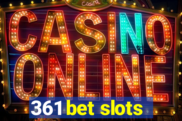 361 bet slots