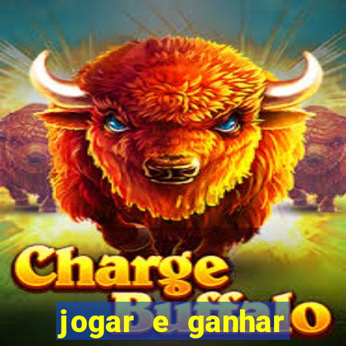 jogar e ganhar dinheiro online