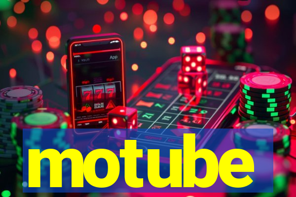 motube