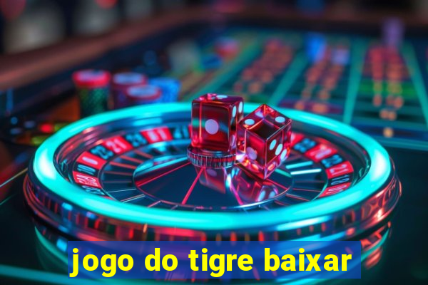 jogo do tigre baixar