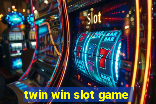 twin win slot game